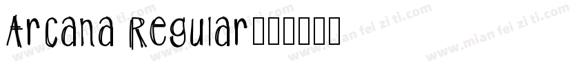 Arcana Regular字体转换